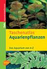 Taschenatlas Aquarienpflanzen